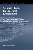 Pete A Finke, Peter A Finke, Peter A. Finke, Frank R Veeneklaas et al, Job F. Th. Schoute, Job F.Th. Schoute... - Scenario Studies for the Rural Environment