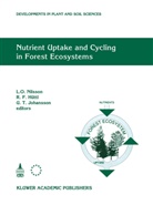 Reinhar F H&uuml;ttl, Reinhard F H&uuml;ttl, Reinhard F. H&uuml;ttl, U. T. Johansson, U.T. Johansson, L. O. Nilsson... - Nutrient Uptake and Cycling in Forest Ecosystems