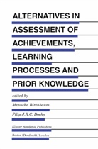 Menuch Birenbaum, Menucha Birenbaum, Dochy, Dochy, F. Dochy, Filip Dochy - Alternatives in Assessment of Achievements, Learning Processes and Prior Knowledge