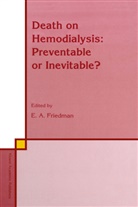 A Friedman, E A Friedman, E. A. Friedman, E.A. Friedman - Death on Hemodialysis: Preventable or Inevitable?