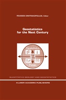 Rousso Dimitrakopoulos, Roussos Dimitrakopoulos - Geostatistics for the Next Century