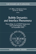 John R. Blake, Jeremy M. Boulton-Stone, Neale H Thomas, Jerem M Boulton-Stone, Jeremy M Boulton-Stone, Neale H. Thomas - Bubble Dynamics and Interface Phenomena