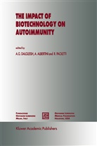 Albertini, A Albertini, A. Albertini, A. G. Dalgleish, A.G. Dalgleish, Rodolfo Paoletti - The Impact of Biotechnology on Autoimmunity