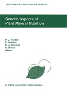 R A Richards et al, Delhaize, E Delhaize, E. Delhaize, Rana Munns, P. J. Randall... - Genetic Aspects of Plant Mineral Nutrition