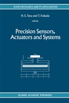 FUKUDA, Fukuda, T. Fukuda, Toshio Fukuda, S Tzou, H S Tzou... - Precision Sensors, Actuators and Systems