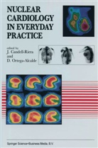 Candell-Riera, J Candell-Riera, J. Candell-Riera, Ortega-Alcalde, Ortega-Alcalde, D. Ortega-Alcalde - Nuclear Cardiology in Everyday Practice