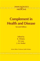 Loos, M Loos, M. Loos, J Weiler, J. Weiler, K. Whaley - Complement in Health and Disease