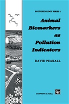 Davi B Peakall, David B Peakall, David B. Peakall - Animal Biomarkers as Pollution Indicators