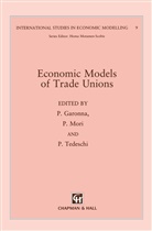 P. Garonna, Mori, P Mori, P. Mori, Pier Angelo Mori, P Tedeschi... - Economic Models of Trade Unions