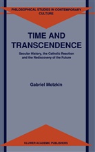 G Motzkin, G. Motzkin, Gabriel Motzkin - Time and Transcendence