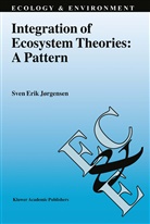 Sven E. Jørgensen, Sven Erik Jørgensen - Integration of Ecosystem Theories: A Pattern