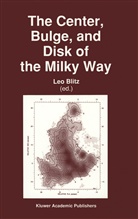 Le Blitz, Leo Blitz - The Center, Bulge, and Disk of the Milky Way