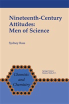 S Ross, S. Ross - Nineteenth-Century Attitudes: Men of Science