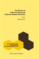 Andreoni, W Andreoni, W. Andreoni - The Physics of Fullerene-Based and Fullerene-Related Materials