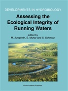 M. Jungwirth, Muhar, S Muhar, S. Muhar, S Schmutz, S. Schmutz - Assessing the Ecological Integrity of Running Waters