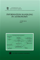 Andr Heck, Andre Heck, André Heck - Information Handling in Astronomy