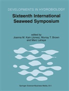 Murray Brown, Murray T. Brown, Joanna M. Kain (Jones), Marc LaHaye, Murra T Brown, Murray T Brown - Sixteenth International Seaweed Symposium