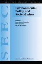 D. Requier-Desjardins, Cliv Spash, Clive Spash, Jan Van Der Straaten, Jan van der Straaten - Environmental Policy and Societal Aims