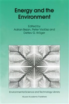 Adrian Bejan, Detlev G Kröger, Detlev G. Kröger, Pete Vadász, Peter Vadász - Energy and the Environment