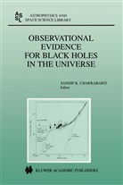 Sandip K. Chakrabarti, Sandi K Chakrabarti, Sandip K Chakrabarti - Observational Evidence for Black Holes in the Universe