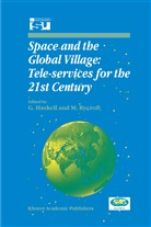 Haskell, G Haskell, G. Haskell, J Rycroft, J Rycroft, Michael J Rycroft - Space and the Global Village: Tele-services for the 21st Century