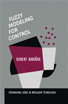 Robert Babu Ka, Robert Babu¿ka, Robert Babuska - Fuzzy Modeling for Control