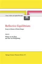 Wibren Van Der Burg, Wibre van der Burg, Wibren van der Burg, van Willigenburg, van Willigenburg, Theo van Willigenburg... - Reflective Equilibrium