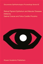 Cardillo Piccolino, Cardillo Piccolino, Felice Cardillo Piccolino, Gabrie Coscas, Gabriel Coscas - Retinal Pigment Epithelium and Macular Diseases