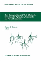 James E. Box, James E. Box Jr., Jame E Box Jr, James E Box Jr - Root Demographics and Their Efficiencies in Sustainable Agriculture, Grasslands and Forest Ecosystems