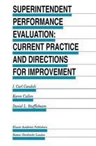 I Car Candoli, I Carl Candoli, I. Carl Candoli, Kare Cullen, Karen Cullen, D L Stufflebeam... - Superintendent Performance Evaluation: Current Practice and Directions for Improvement
