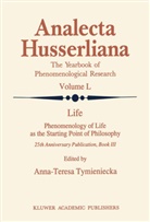 Anna-Teres Tymieniecka, Anna-Teresa Tymieniecka - Life Phenomenology of Life as the Starting Point of Philosophy