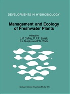 Philip R. F. Barrett, Philip R.F. Barrett, Joseph Caffrey, Kevin J Murphy et al, Kevin Murphy, Kevin J. Murphy... - Management and Ecology of Freshwater Plants