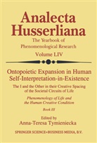 Anna-Teres Tymieniecka, Anna-Teresa Tymieniecka - Ontopoietic Expansion in Human Self-Interpretation-in-Existence