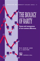 E Kunin, W E Kunin, K. J. Gaston, K.J. Gaston, Kevin Gaston, J Gaston... - The Biology of Rarity