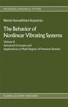 Wanda Szemplinska - The Behaviour of Nonlinear Vibrating Systems