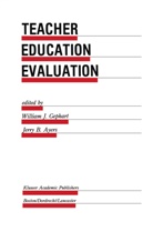 Jerry B. Ayers, B Ayers, B Ayers, William J. Gephart, Willia J Gephart, William J Gephart... - Teacher Education Evaluation