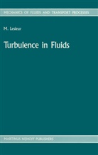 Marcel Lesieur - Turbulence in Fluids
