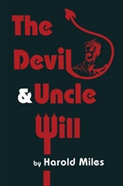 Harold Miles - The Devil & Uncle Will