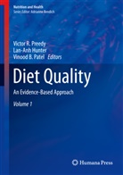 Vinood B Patel, Lan-An Hunter, Lan-Anh Hunter, Vinood B. Patel, Victor R Preedy, Victor R. Preedy - Diet Quality. Vol.1