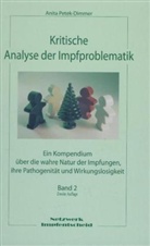 Anita Petek-Dimmer - Kritische Analyse der Impfproblematik - Bd. 02: Kritische Analyse der Impfproblematik. Bd.2