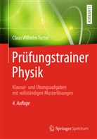 Claus W Turtur, Claus W. Turtur, Claus Wilhelm Turtur - Prüfungstrainer Physik