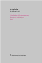 Schrag, Schrag, Gabriele Schrag, Gerhar Wachutka, Gerhard Wachutka - Simulation of Semiconductor Processes and Devices 2004