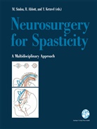 I. Richmond Abbott, Yves Keravel, Richmond Abbott, Marc P. Sindou - Neurosurgery for Spasticity