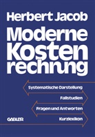 Herbert Jacob - Moderne Kostenrechnung