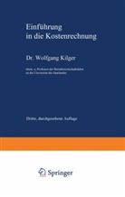 Wolfgang Kilger - Einführung in die Kostenrechnung