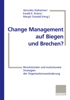 Veronika Dalheimer, Ewald Krainz, Ewald E Krainz, Ewald E. Krainz, Margi Oswald, Margit Oswald - Change Management auf Biegen und Brechen?