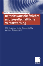 Ursul Schneider, Ursula Schneider, Steiner, Steiner, Peter Steiner - Betriebswirtschaftslehre und gesellschaftliche Verantwortung