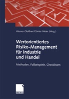 Werne Gleissner, Werner Gleißner, Meier, Meier, Günter Meier - Wertorientiertes Risiko-Management für Industrie und Handel