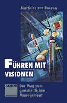 Matthias zur Bonsen, Matthias Zur Bonsen - Führen mit Visionen