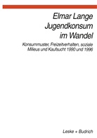 Elmar Lange - Jugendkonsum im Wandel